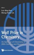 WOLF PRIZE IN CHEMISTRY edito da World Scientific Publishing Company