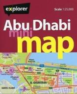 Abu Dhabi Mini Map di Explorer Publishing and Distribution edito da Explorer Publishing