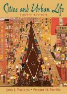 Cities And Urban Life di John J. Macionis, Vincent Parrillo edito da Pearson Education (us)