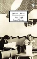 In a Cafe: Selected Stories di Mary Lavin edito da Penguin Books