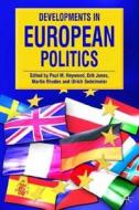 Developments In European Politics edito da Palgrave Macmillan