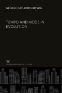 Tempo and Mode in Evolution di George Gaylord Simpson edito da Columbia University Press