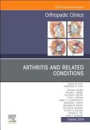 Arthritis and Related Conditions, An Issue of Orthopedic Clinics di Frederick M Azar edito da Elsevier - Health Sciences Division