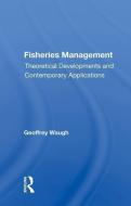 Fisheries Management di Geoffrey Waugh edito da Taylor & Francis Ltd