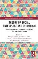 Theory of Social Enterprise and Pluralism edito da Taylor & Francis Ltd