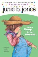 Junie B. Jones Has a Peep in Her Pocket di Barbara Park edito da RANDOM HOUSE
