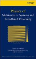 Physics of Multiantenna Systems and Broadband Processing di T. K. Sarkar edito da Wiley-Blackwell