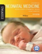 Essential Neonatal Medicine 5e di Sunil Sinha, Lawrence Miall, Luke Jardine edito da John Wiley And Sons Ltd