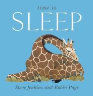 Time to Sleep di Steve Jenkins, Robin Page edito da HOUGHTON MIFFLIN