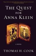 Quest for Anna Klein di Thomas H. Cook edito da MARINER BOOKS