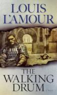 L'Amour, L: Walking Drum di Louis L'Amour edito da Random House USA Inc