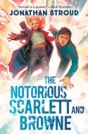 The Notorious Scarlett and Browne di Jonathan Stroud edito da KNOPF