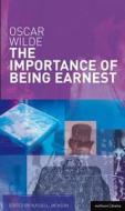 The Importance Of Being Earnest di Oscar Wilde edito da Bloomsbury Publishing Plc