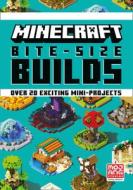 Minecraft Bite-Size Builds di Egmont Publishing UK edito da Egmont Publishing