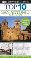 Top 10 San Antonio & Austin [With Pull-Out Map] di Nancy Mikula edito da DK Publishing (Dorling Kindersley)