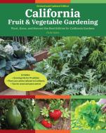 California Fruit & Vegetable Gardening: Plant, Grow, and Eat the Best Edibles for California Gardens di Claire Splan edito da COOL SPRINGS PR