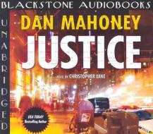 Justice: A Novel of the NYPD di Dan Mahoney, Christopher Lane edito da Blackstone Audiobooks