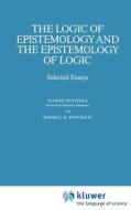 The Logic of Epistemology and the Epistemology of Logic di Jaakko Hintikka, Merrill B. P. Hintikka edito da Springer Netherlands
