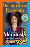 Manifesto: On Never Giving Up di Bernardine Evaristo edito da GROVE PR