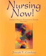 Nursing Now! di Joseph T. Catalano edito da F.a. Davis Company