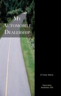 My Automobile Dealership di Grace Lajoy Henderson edito da INSPIRATIONS BY GRACE LAJOY