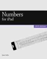 Numbers for iPad di Sean Kells edito da Questing Vole Press