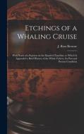 Etchings Of A Whaling Cruise [microform] edito da Legare Street Press