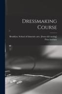 Dressmaking Course edito da LEGARE STREET PR