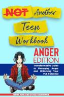 Not Another Teen Workbook di Iasha King, Stacey Berriman edito da Indy Pub