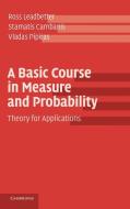A Basic Course in Measure and Probability di Ross Leadbetter, Stamatis Cambanis, Vladas Pipiras edito da Cambridge University Press