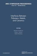Interfaces Between Polymers, Metals, And Ceramics: Volume 153 edito da Cambridge University Press