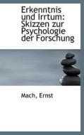 Skizzen Zur Psychologie Der Forschung di Mach Ernst edito da Bibliolife, Llc