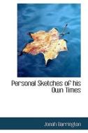 Personal Sketches Of His Own Times di Jonah Barrington edito da Bibliolife