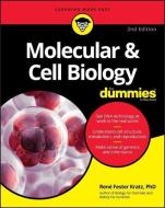 Molecular & Cell Biology for Dummies di Rene Fester Kratz edito da FOR DUMMIES