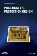 Practical Esd Protection Design di Albert Wang edito da WILEY