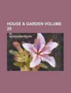 House & Garden Volume 29 di Anonymous edito da Rarebooksclub.com