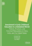 Investment in Early Childhood Education in a Globalized World di Amita Gupta, Guangyu Tan, Gay Wilgus edito da Palgrave Macmillan US