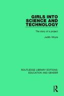 Girls into Science and Technology di Judith Whyte edito da Taylor & Francis Ltd