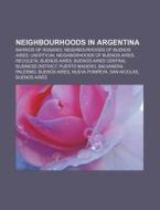 Neighbourhoods In Argentina: Barrios Of di Books Llc edito da Books LLC, Wiki Series