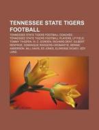 Tennessee State Tigers Football: Tenness di Books Llc edito da Books LLC, Wiki Series