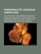Personnalit Juridique Am Ricaine: Bill di Livres Groupe edito da Books LLC, Wiki Series
