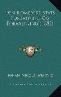 Den Romerske STATS Forfatning Og Forvaltning (1882) di Johan Nicolai Madvig edito da Kessinger Publishing