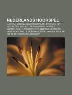 Nederlands Hoorspel: Lijst Van Nederland di Bron Wikipedia edito da Books LLC, Wiki Series