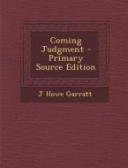 Coming Judgment di J. Howe Garratt edito da Nabu Press