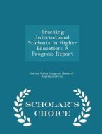 Tracking International Students In Higher Education edito da Scholar's Choice