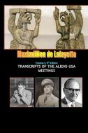 8th Edition. Volume II. Transcripts of the Aliens-USA Meetings di Maximillien De Lafayette edito da Lulu.com