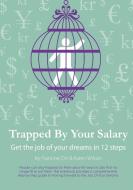 Trapped By Your Salary di Francine Orr, Karen Wilson edito da Lulu.com