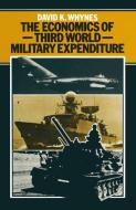 The Economics of Third World Military Expenditure di David K. Whynes edito da Palgrave Macmillan