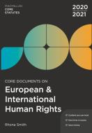 Core Documents on European and International Human Rights 2020-21 di Rhona Smith edito da RED GLOBE PR