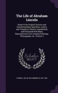 The Life Of Abraham Lincoln edito da Palala Press